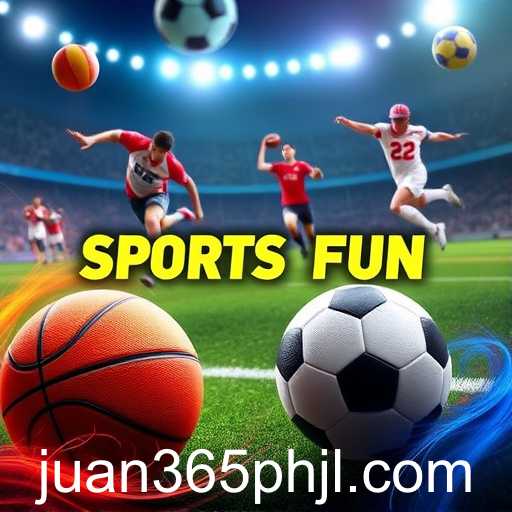 Exploring the Excitement of 'Sports Fun' on JUAN 365 PH